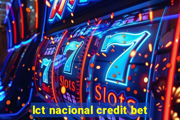 lct nacional credit bet